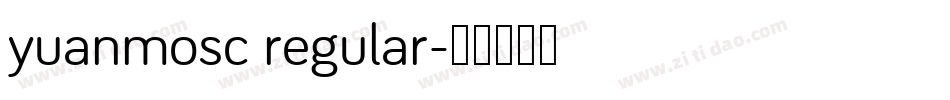yuanmosc regular字体转换